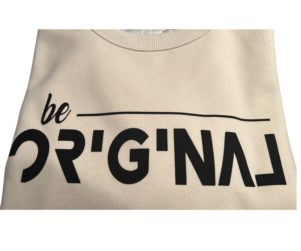 Be Original Crewneck-Unisex