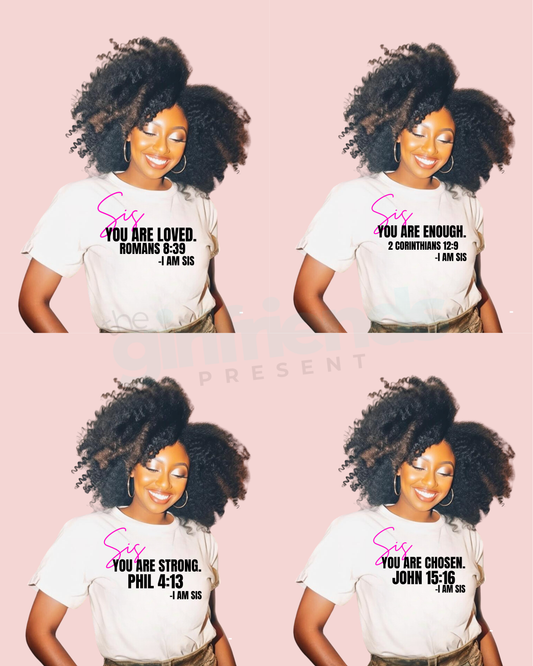 “Sis” Affirmation Collection Tees – Faith. Strength. Identity.