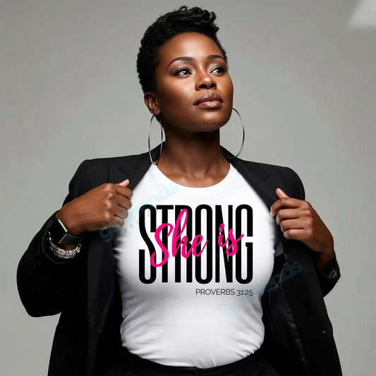 She Is Strong Tee – Proverbs 31:25